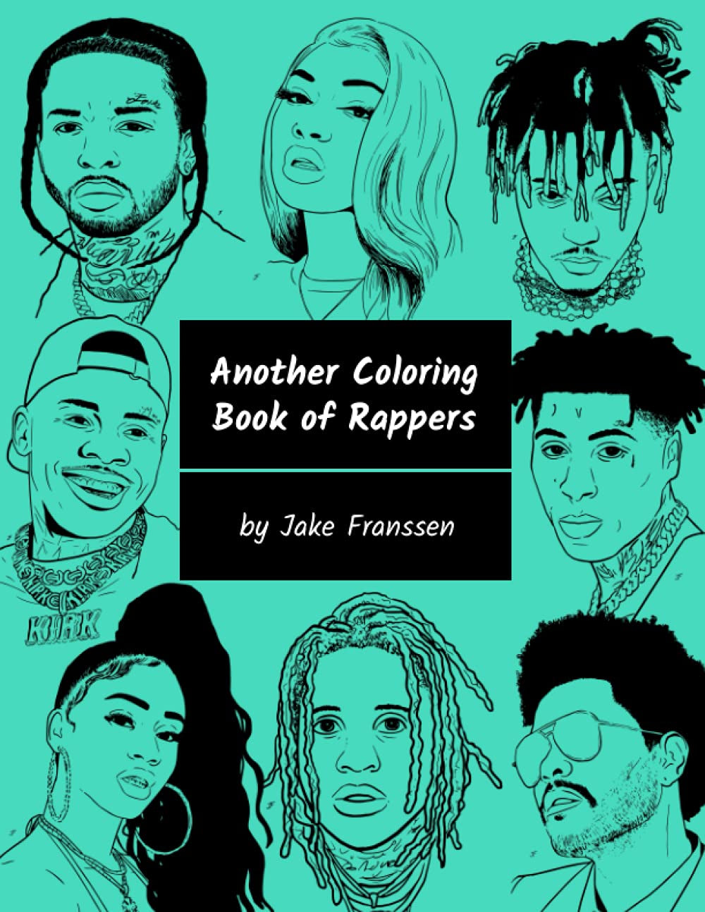 Another Coloring Book of Rappers by Jake Franssen – Bust-Down Books