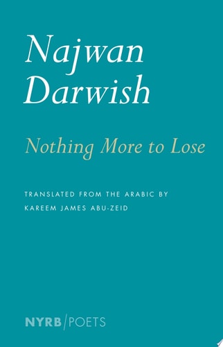 Nothing More to Lose | Najwan Darwish