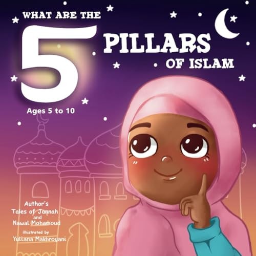 Book cover of 'What are the 5 Pillars of Islam' for ages 5 to 10, featuring a child in a hijab with a purple background.