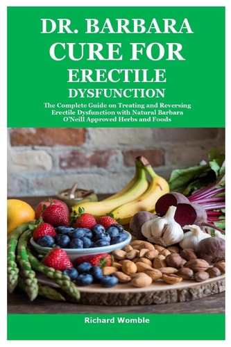Dr. Barbara Cure for Erectile Dysfunction by Richard Womble