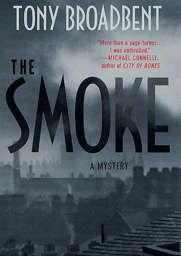 The Smoke: A Creeping Narrative by Tony Broadbent