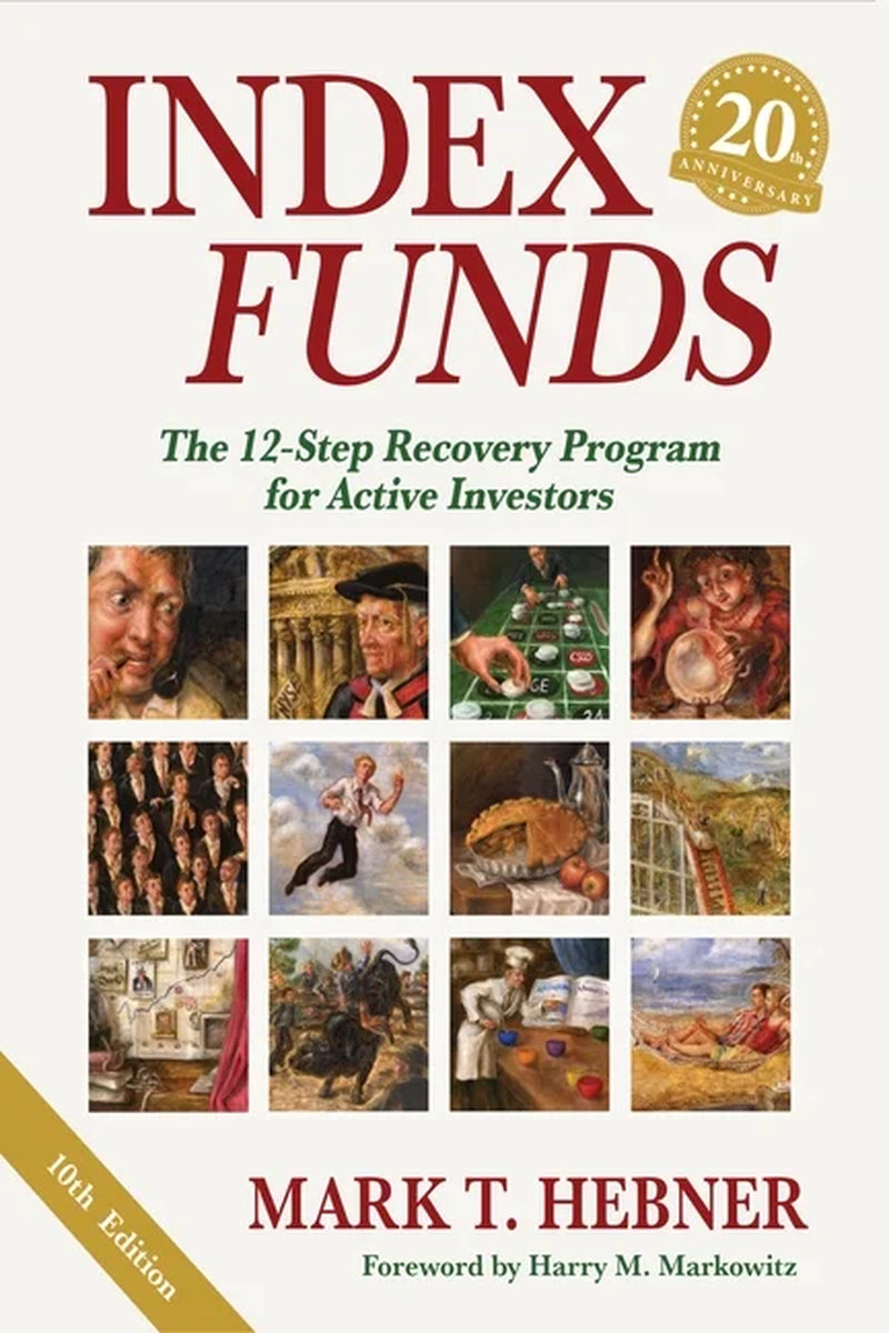 Index Funds: The 12-Step Recovery Program for Active Investors (Hardcover)