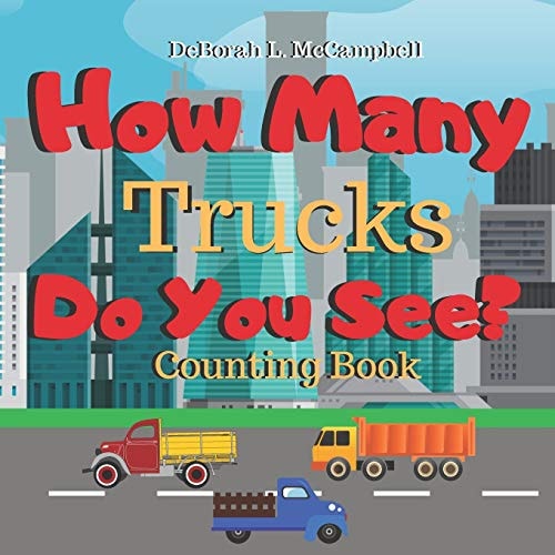 Book cover of 'How Many Trucks Do You See?' with colorful trucks and cityscape.