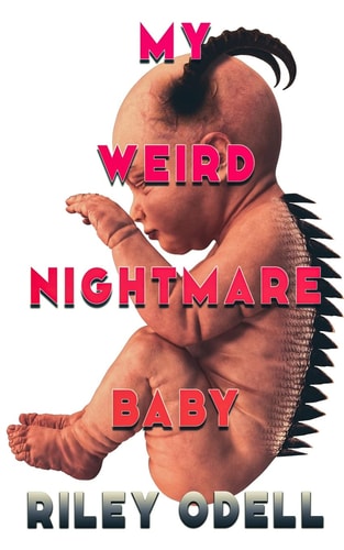 My Weird Nightmare Baby by Riley Odell