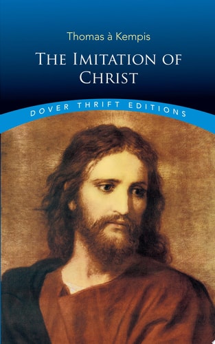 The Imitation of Christ by Thomas A. Kempis, Aloysius Croft, Harold Bolton