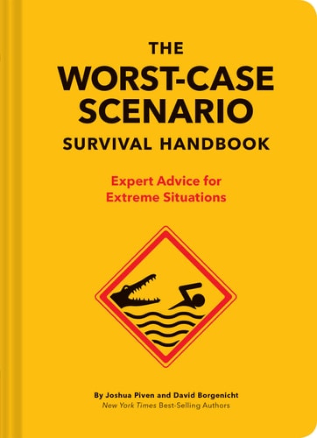 Book cover of 'The Worst-Case Scenario Survival Handbook' with a yellow background and warning sign graphic.
