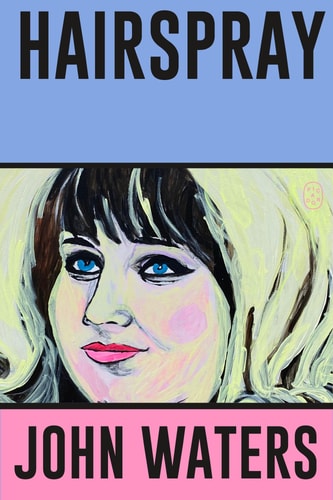 Hairspray by John Waters