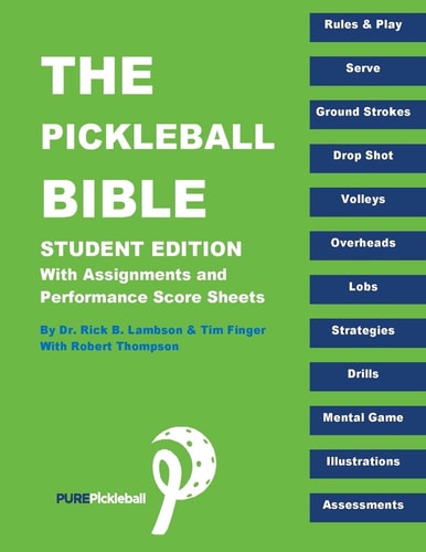 The Pickle Ball Bible: Student Edition | Rick Lambson, Tim Finger & Robert Thompson