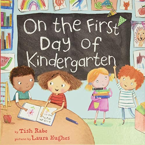 On the First Day of Kindergarten by Tish Rabe