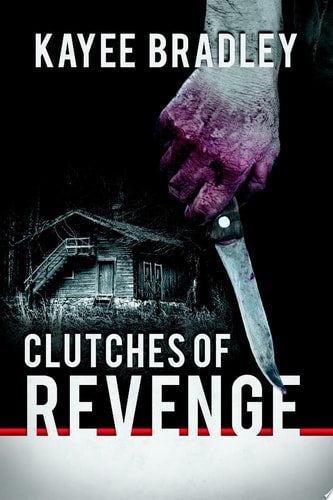 Clutches of Revenge | Kayee Bradley
