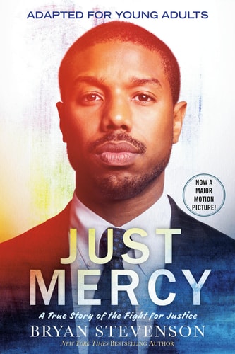 Just Mercy [Adapted for Young Adults | Movie Tie-In Edition]: A True Story of the Fight for Justice by Bryan Stevenson