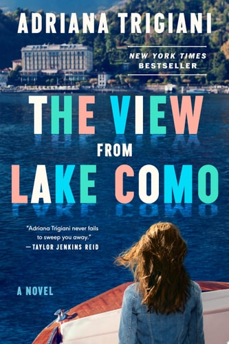 The View From Lake Como: A Novel by Adriana Trigiani