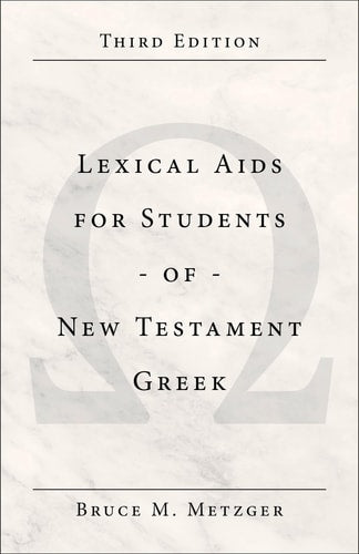 Lexical Aids for Students of New Testament Greek | Bruce M. Metzger