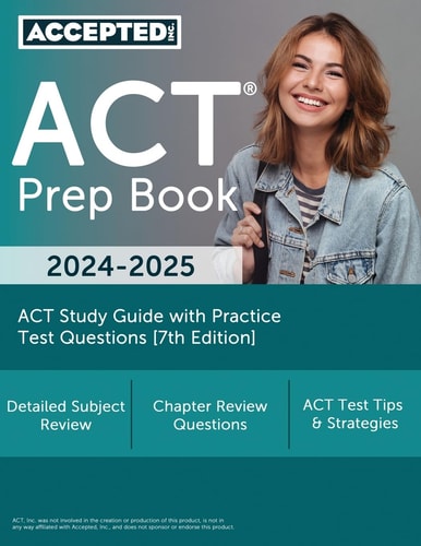 ACT Prep Book 2024-2025: ACT Study Guide with Practice Test Questions [7th Edition] by G. T. McDivitt
