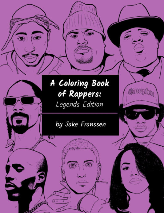 A Coloring Book of Rappers: Legends Edition