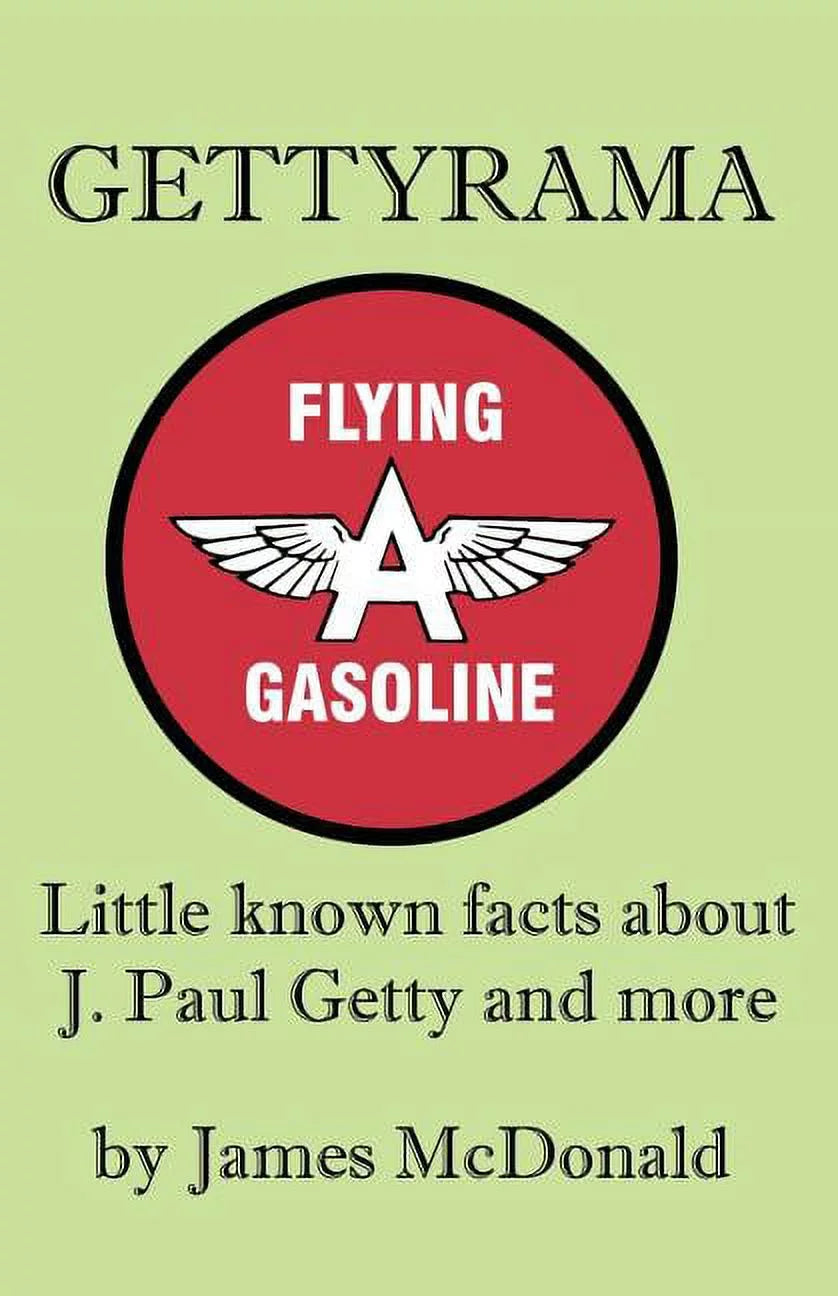 Gettyrama: Little Known Facts about J. Paul Getty and More (Paperback)