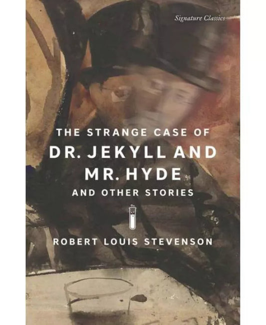 The Strange Case of Dr. Jekyll and Mr. Hyde and Other Stories (Signature Classics) by Robert Louis Stevenson