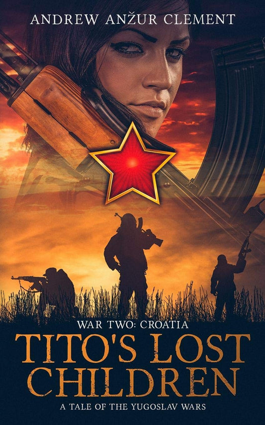 A Tale of Yugoslav Wars - War Two: Croatia (Tito's Lost Children)