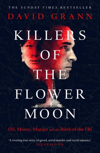 Book cover of 'Killers of the Flower Moon' by David Grann with a dark background and red and white text.