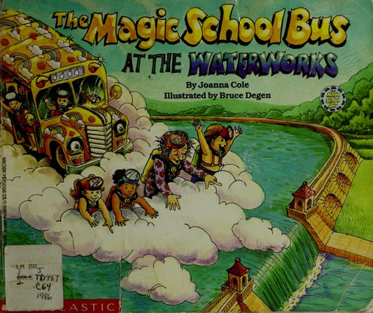 Magic School Bus at the Waterworks | Joanna Cole