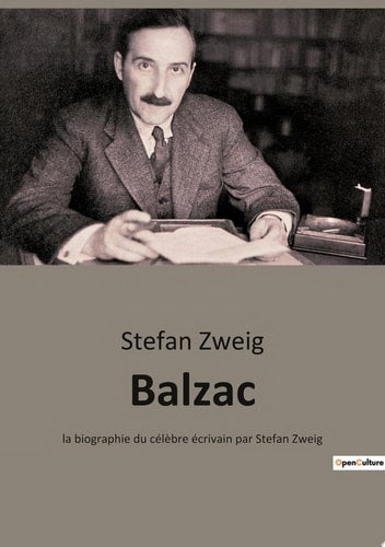 Book cover of 'Balzac' by Stefan Zweig with a black and white photo of a man sitting at a desk.