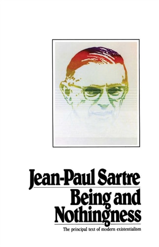 Being and Nothingness by Jean-Paul Sartre & Sarah Richmond