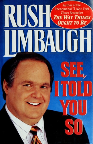 See I Told You So | Rush Limbaugh
