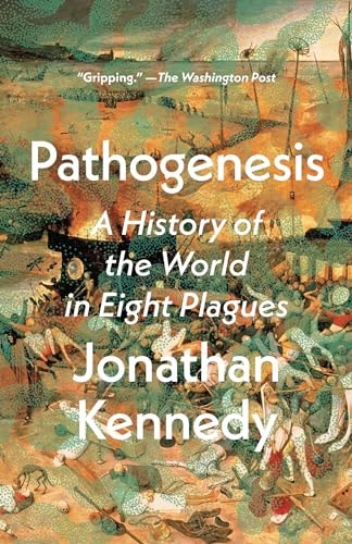 Pathogenesis: A History of the World in Eight Plagues | Jonathan Kennedy