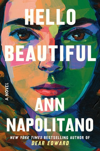 Book cover of 'Hello Beautiful' by Ann Napolitano with a colorful face design.