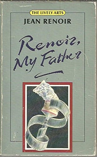 Book cover of 'Renoir, My Father' by Jean Renoir with film strip illustration.