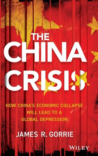 The China Crisis by James Gorrie
