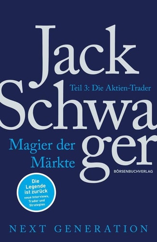 Magier der Märkte: Next Generation Teil 3: Die Aktien-Trader by Jack D. Schwager