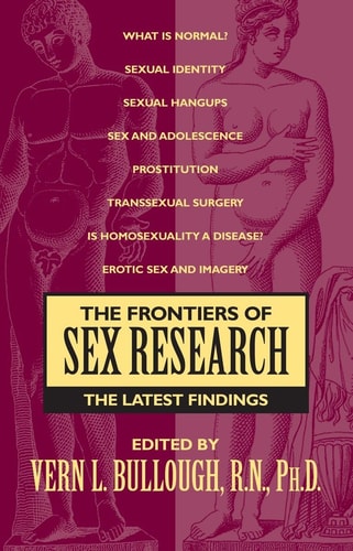 The Frontiers of Sex Research: New Concepts in Sexuality by Vern L. Bullough