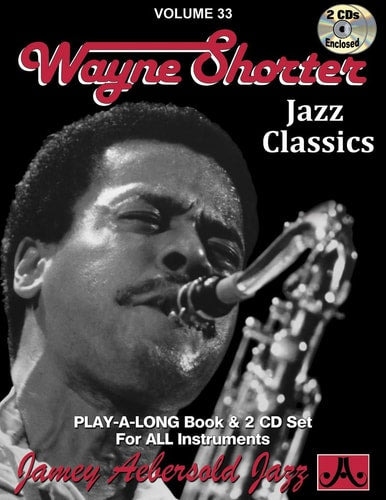 Wayne Shorter [Play-a-Long | Book & CD — volume-33 | Jazz Play-A-Long for All Instrumentalists]: Jazz Classics | Wayne Shorter