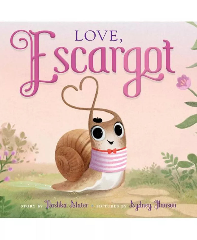 Love, Escargot Board Book by Dashka Slater