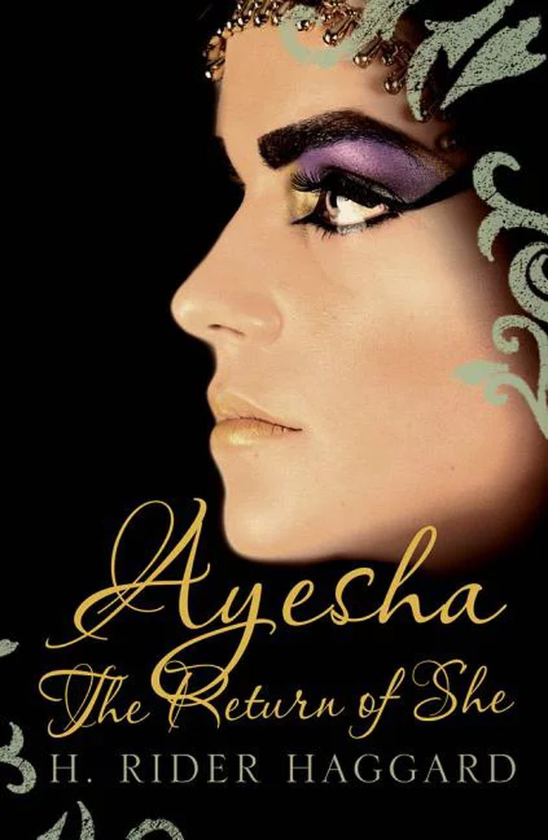 Ayesha: The Return of She | H. Rider Haggard | Classic Fiction Books