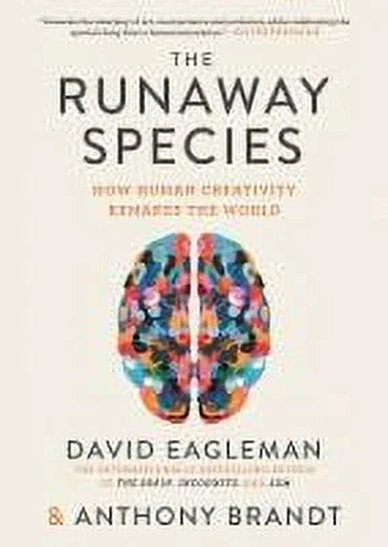 The Runaway Species by David Eagleman & Anthony Brandt || Science