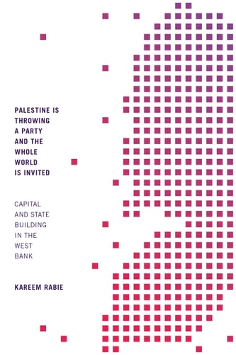 Palestine Is Throwing a Party and the Whole World Is Invited by Kareem Rabie