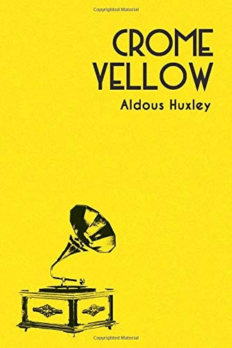 Crome Yellow by Aldous Huxley