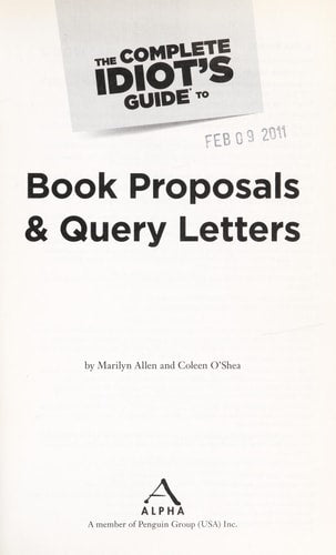 Title page for the book of book cover of 'The Complete Idiot's Guide to Book Proposals & Query Letters' by Marilyn Allen and Coleen O'Shea.