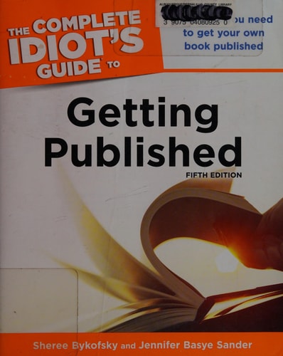 Book cover of 'The Complete Idiot's Guide to Getting Published' by Sheree Bykofsky and Jennifer Basye Sander.
