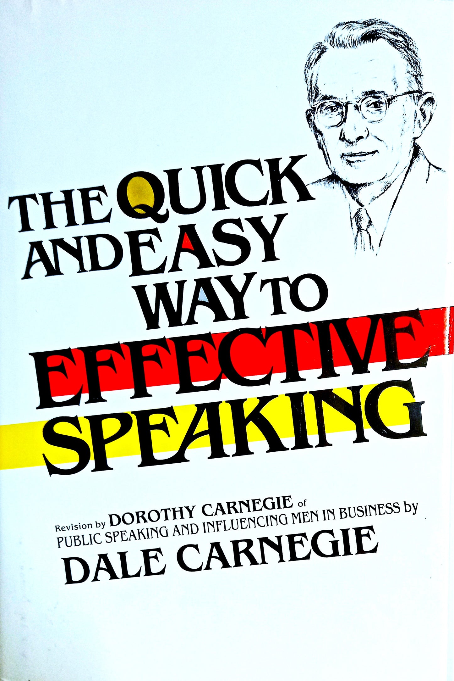 The Quick and Easy Way To Effective Speaking by Dale Carnegie & Dorothy Carnegie