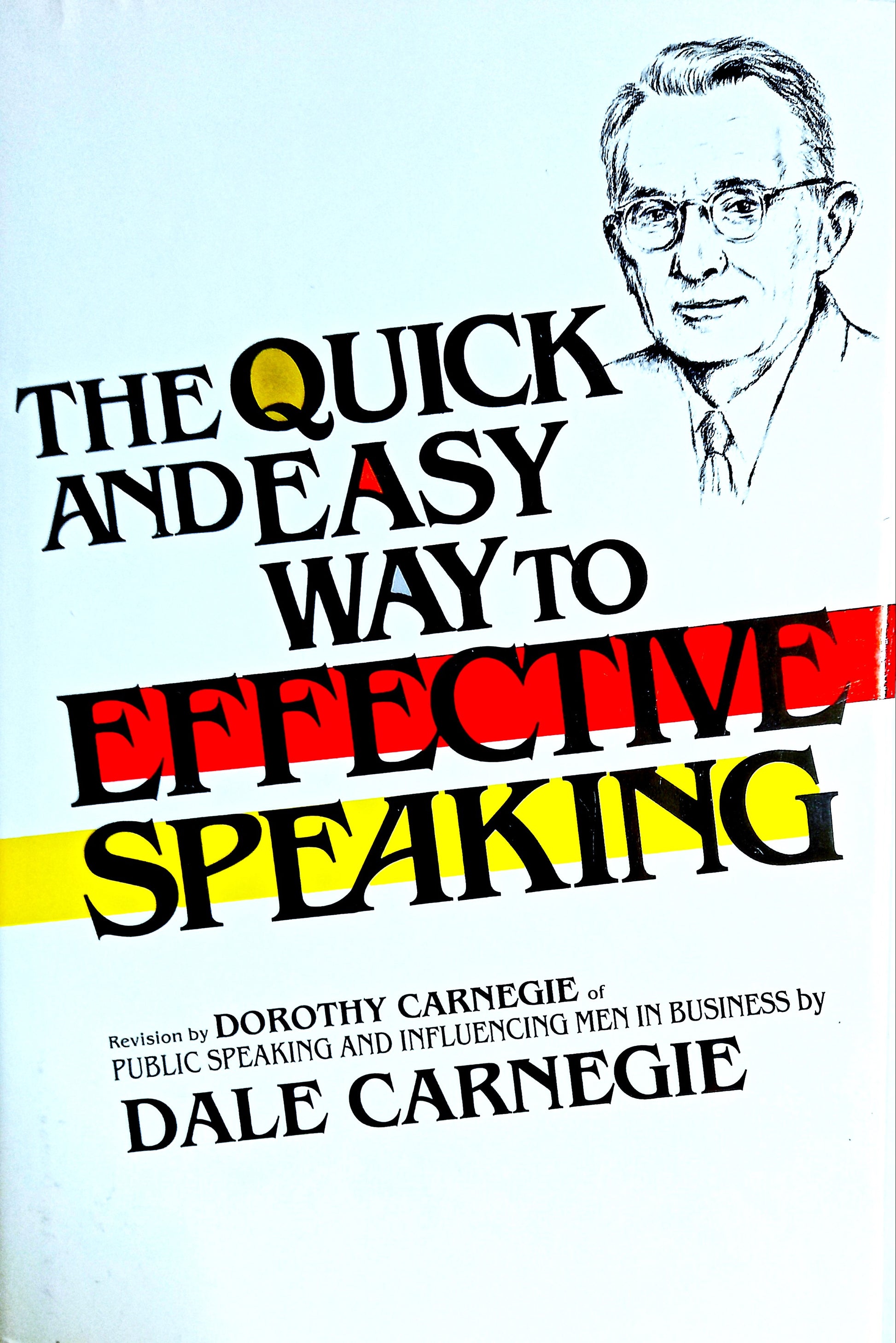 The Quick and Easy Way To Effective Speaking by Dale Carnegie & Dorothy Carnegie