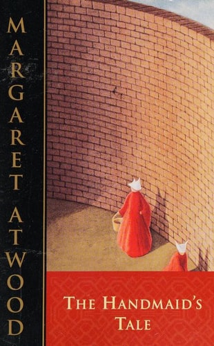 The Handmaid's Tale by Margaret Atwood