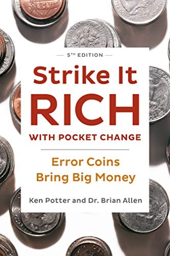 Strike It Rich with Pocket Change: Error Coins Bring Big Money | Ken Potter & Brian Allen