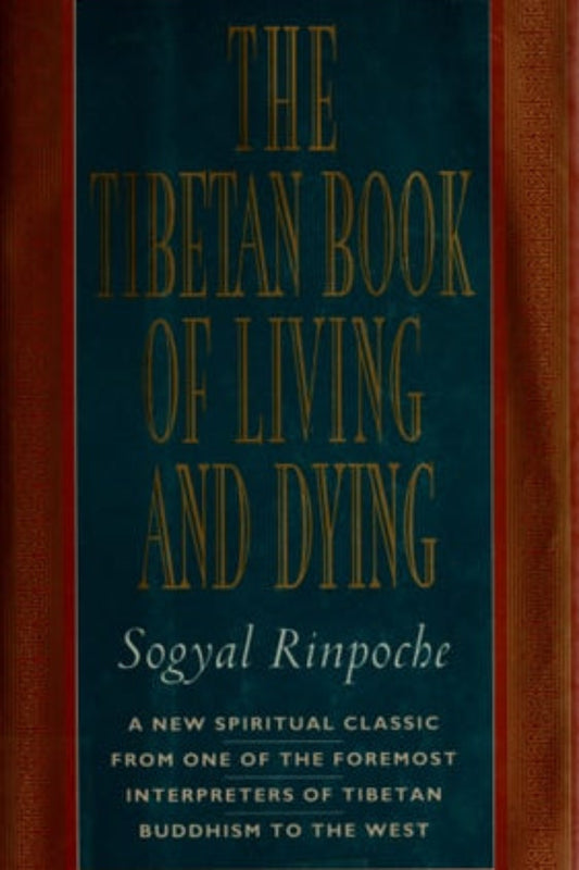 Book cover of 'The Tibetan Book of Living and Dying' by Sogyal Rinpoche with a dark blue background and gold text.