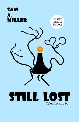 Book cover of 'Still Lost' by Sam A. Miller with a blue background and abstract character design.