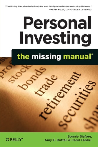 Personal Investing: The Missing Manual (Missing Manuals)
