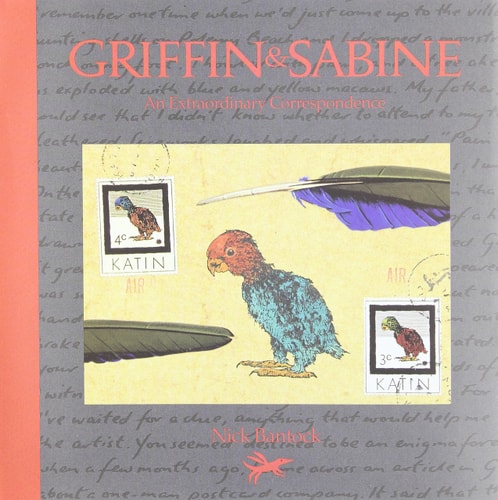 Griffin and Sabine: An Extraordinary Correspondence | Nick Bantock