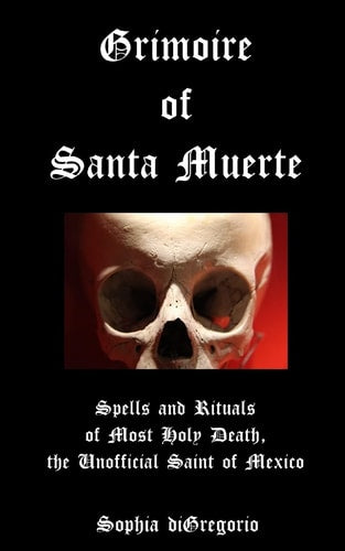 Book cover of 'Grimoire of Santa Muerte' with a skull illustration on a black background